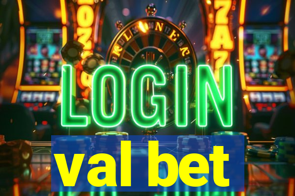 val bet